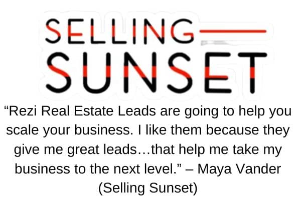 Says Selling Sunset and testimonial on Rezi real estate leads how good they are