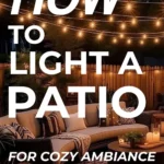 Says how to light a patio for cozy ambiance with a photo of a backyard patio with different lighting