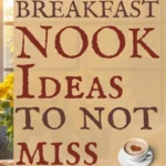 photo of a breakfast nook says 25 breakfast nook ideas to not miss