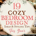 says 19 cozy bedroom design ideas and styling tips this year with 7 photos of cozy bedrooms below says Cozy Bedroom Design Ideas & Styling Tips This Year | Small, Modern & Master Bedroom Looks