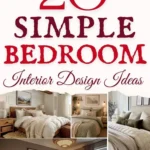 says 20 simple bedroom interior design ideas with 8 photos of bedrooms below says Simple Bedroom Interior Design Ideas To Create A Bedroom Aesthetic You'll Love