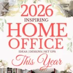 says 2026 inspiring home office ideas designs set ups this year with 7 photos of home offices below says 2026 Inspiring Home Office Ideas Designs, Setups, Colors & Organization Tips