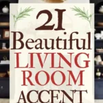 says 21 beautiful living room accent wall ideas and design tips with photo of living room with accent wall below says the living room accent wall decorating and styling guide