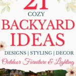says 21 cozy backyard ideas designs styling decor outdoor furniture and lighting with 8 photos of backyards below says Cozy Backyard Ideas Designs, Outdoor Furniture & Easy Styling Tips
