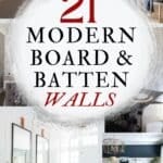 says 21 modern board and batten wall ideas and tips with 6 images of modern board and batten walls in living rooms entryway bedroom dining room