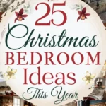 says 25 Christmas bedroom ideas this year with 5 photos of bedrooms decorated in christmas decor and below says christmas bedroom ideas decor and design tips for you
