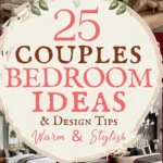says 25 couples bedroom ideas and design tips warm and stylish with 10 photos of couples bedrooms below says Bedroom Ideas for Couples to Create a Room You Both Love