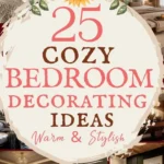 says 25 cozy bedroom decorating ideas warm and stylish with 8 photos of xozy bedrooms below says Cozy Bedroom Decor Ideas Create a Cozy Bedroom Retreat You'll Love