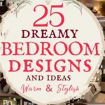 says 25 dreamy bedroom designs and ideas warm and stylish with 10 photos of bedrooms below says Bedroom Design Ideas for the Warm and Stylish Bedroom Retreat You’ve Been Dreaming Of