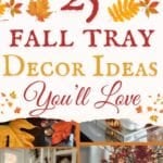pin featuring six beautifully styled fall tray decor ideas using pumpkins, candles, flowers, lanterns, and autumn leaves. This cozy and elegant fall decorating inspiration showcases tiered trays and centerpiece trays perfect for coffee tables, kitchen counters, and entryways. Ideal for fall home decor lovers looking for easy and gorgeous seasonal decorating tips. Styled in warm autumn tones for a welcoming and festive look.