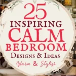 says 25 inspiring calm bedroom designs and ideas warm and stylish with 8 photos of calm bedrooms below says Calm Bedroom Designs: 25 Ideas That Feel Warm, Stylish, and Peaceful