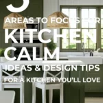 says 3 areas to focus for kitchen calm ideas and design tips for a kitchen you'll love with a photo of a kitchen