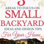 says 3 areas to focus on small backyard ideas and design tips for your home with 7 photos of small backyards below says Small Backyard Areas You Don’t Want To Ignore To Create A Cozy Retreat