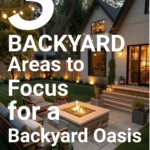 says 3 backyard areas to focus for a backyard oasis with photo of backyard with lighting chairs fire pit garden lights string lights lanterns