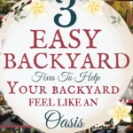 says 3 easy backyard fixes to help your backyard feel like an oasis with 10 photos of backyards below says Backyard Rule of 3 The 3 Fixes That Make Your Backyard Feel Like an Oasis