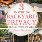 says 3 inspiring backyard privacy ideas fence walls from neighbors with 8 photos of backyards below says Inspiring Backyard Privacy Ideas Fences, Walls & Easy Outdoor Styling Tips
