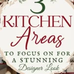says 3 kitchen areas to focus on for a stunning designer look with 5 photos of kitchens below says The 3 Kitchen Areas That Make Your Kitchen Feel “Designer” Without the Drama | Island, Counters & Lighting