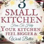 says 3 small kitchen fixes to help your kitchen feel bigger and work better with 6 photos of small kitchens below says Kitchen Rule of 3 Small Kitchen The 3 Fixes That Make It Feel Bigger & Work