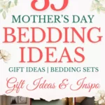 says 35 mother's day bedding ideas gift ideas bedding sets gift ideas and inspo with 7 photos of bedding below says Mother’s Day Gift Bedding Ideas Bedding Sets, Cozy Gifts & Beautiful Inspo