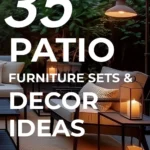 says 35 patio furniture sets and decor ideas to create a calm space with a photo of a patio with furniture and decorated