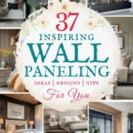 says 37 inspiring wall paneling ideas designs tips with 8 photos of homes with wall paneling below says Wall Paneling Ideas Designs + DIY Tips for Living Rooms, Bedrooms, TV Walls & More