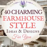 says 40 charming farmhouse style ideas and designs for you with 6 photos of farmhouse living rooms bedrooms below says your farmhouse decorating and design tips guide