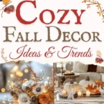 says 40 cozy fall decor ideas and trends with 6 photos of fall decor in homes below says cozy fall decorating ideas and styling tips for you