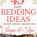 says 45 cozy bedding ideas styling design bedding sets inspo and tips with photos of 8 beds with bedding in bedrooms below says Bedding Ideas for a Cozy & Stylish Bedroom | Modern, White, Linen, Luxury + More