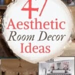 says 47 aesthetic room ideas with 6 images of aesthetic bedroom rooms with beds lights plants wall decor candles pillows and below says room decor made easy