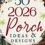 says 50 2026 porch ideas and designs with 4 photos of front porches with outdoor furniture outdoor rugs lanterns lighting front door wreaths outdoor chairs below says 2026 porch ideas and trends