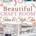 says 50 beautiful craft room ideas and style tips with 5 photos of craft rooms below says craft room ideas storage and organization tips