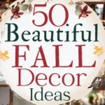 says 50 beautiful fall decor ideas with 4 photos of fall decorations in homes below says Fall Decorating Ideas, Designs and Styling Tips For You