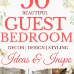 says 50 beautiful guest bedroom ideas and inspo decor design styling with 9 photos of guest bedrooms below says Beautiful Guest Bedroom Ideas & Inspo Cozy, Modern, Luxury Looks + Styling Tips