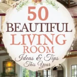 says 50 beautiful living room ideas and tips this year with 4 photos of living rooms below says your living room decorating guide and styling tips this year