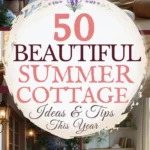 says 50 beautiful summer cottage ideas and tips this year with 4 photos of summer cottages porch patio living room below says your summer cottage decorating guide and styling tips