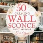says 50 calming wall sconce lighting ideas for you with 8 photos of homes with wall sconces living room bedroom kitchen below says Calming Wall Sconce Lighting Ideas | Soft Wall Lighting & Easy Styling Tips