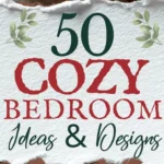 says 50 cozy bedroom ideas and Designs with 4 photos of cozy bedrooms below says Cozy Bedroom Ideas Colors, Styles, Lighting and Layouts