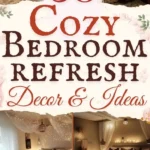 says 50 cozy bedroom refresh decor and ideas with photos of 4 cozy bedrooms below says cozy bedroom updates and refresh ideas for you
