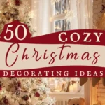 says 50 cozy christmas decorating ideas with a living room decorated with cozy christmas decorations