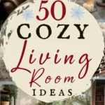 says 50 cozy living room ideas with living rooms with couches sofas candles lighting bookshelves wall shelves art work throw pillows blankets