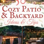 says 50 cozy patio and backyard ideas and tips with 4 photos of cozy patios and cozy backyards below says cozy patio and backyard ideas and decor tips for you
