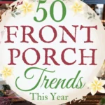 says 50 front porch trends this year with 4 photos of front porches below says Front Porch Trends This Year Decor Ideas, Lighting, Wreaths, Chairs & Styling Tips