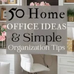 says 50 home office ideas and simple organization tips with a photo of a home office below says the home office styling guide and organization tips for you