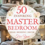 says 50 inspiring master bedroom ideas bedding decor for you with 6 photos of master bedrooms below says Inspiring Master Bedroom Ideas Bedding, Decor & Easy Styling Tips