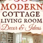 says 50 modern cottage living room decor and ideas with 4 photos of cottage living rooms below says beautiful cottagecore living room ideas