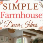 says 50 simple farmhouse decor ideas with 4 photos of farmhouse style homes living rooms bedrooms furniture bed sofa below says the farmhouse decorating ideas and design tips guide