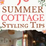 says 50 summer cottage styling tips with 4 photos of cottage homes in the summer with summer home decor living room bedroom porch below says the summer cottage styling tips and decorating guide for you