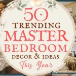 says 50 trending master bedroom decor and ideas this year with 7 photos of master bedrooms below says Master Bedroom Trends, Ideas & Designs This Year | Layouts, Decor Tips & Inspo To Update Your Space
