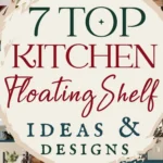 says 7 top kitchen floating shelf ideas and designs with 4 photos of kitchen shelves on walls below says beautiful kitchen floating shelves ideas and designs for you