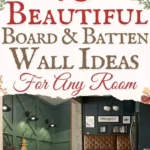 says 75 Beautiful board and batten wall ideas for any room with 5 photos of board and batten walls below says beautiful board and batten wall design ideas for any room